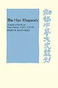The Han Rhapsody: A Study of the Fu of Yang Hsiung (53 B.C.-A.D.18) (Cambridge Studies in Ch...