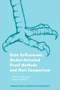 Data Refinement: Model-Oriented Proof Methods and their Comparison (Cambridge Tracts in Theo...