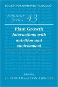 Plant Growth: Interactions with Nutrition and Environment (Society for Experimental Biology ...