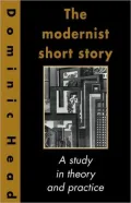 The Modernist Short Story: A Study in Theory and Practice