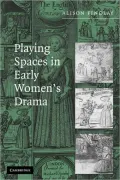 Playing Spaces in Early Women's Drama