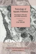 Toxicology of Aquatic Pollution: Physiological, Molecular and Cellular Approaches