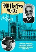 Duet for Two Voices: An Informal Biography of Edward Dent compiled from his Letters to Clive...
