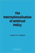 The Internationalisation of Antitrust Policy