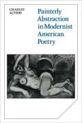 Painterly Abstraction in Modernist American Poetry: The Contemporaneity of Modernism