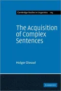 The Acquisition of Complex Sentences