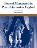 Funeral Monuments in Post-Reformation England