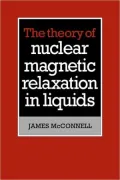 The Theory of Nuclear Magnetic Relaxation in Liquids