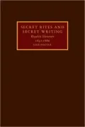 Secret Rites and Secret Writing: Royalist Literature, 1641-1660