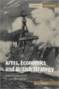 Arms, Economics and British Strategy: From Dreadnoughts to Hydrogen Bombs