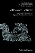 Bello and Bol Var: Poetry and Politics in the Spanish American Revolution