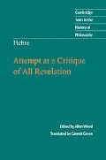 Fichte: Attempt at a Critique of All Revelation (Cambridge Texts in the History of Philosophy)