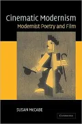 Cinematic Modernism: Modernist Poetry and Film