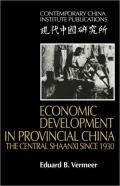 Economic Development in Provincial China: The Central Shaanxi since 1930