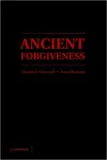 Ancient Forgiveness: Classical, Judaic, and Christian