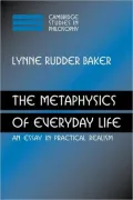 The Metaphysics of Everyday Life: An Essay in Practical Realism