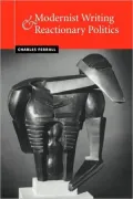 Modernist Writing and Reactionary Politics