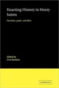 Enacting History in Henry James: Narrative, Power, and Ethics
