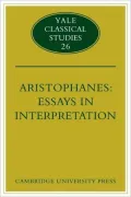 Aristophanes: Essays in Interpretation