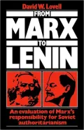 From Marx to Lenin: An Evaluation of Marx's Responsibility for Soviet Authoritarianism