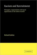Racism and Recruitment: Managers, Organisations and Equal Opportunity in the Labour Market