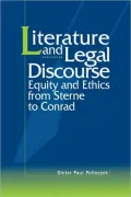 Literature and Legal Discourse: Equity and Ethics from Sterne to Conrad