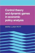 Control Theory and Dynamic Games in Economic Policy Analysis