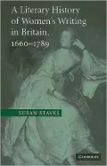 A Literary History of Women's Writing in Britain, 1660-1789