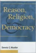 Reason, Religion, and Democracy