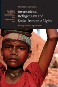 International Refugee Law and Socio-Economic Rights: Refuge from Deprivation