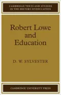 Robert Lowe and Education (Cambridge Texts & Studies in the History of Education)