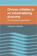 Chronic Inflation in an Industrializing Economy: The Brazilian Experience