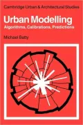 Urban Modelling: Algorithms, Calibrations, Predictions