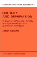 Fertility and Deprivation: A Study of Differential Fertility Amongst Working-Class Families in Aberdeen