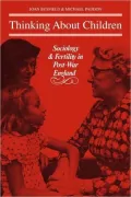 Thinking about Children: Sociology and Fertility in Post-War England