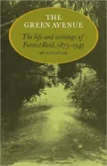 The Green Avenue: The Life and Writings of Forrest Reid, 1875-1947