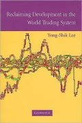 Reclaiming Development in the World Trading System