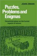 Puzzles, Problems, and Enigmas: Occasional Pieces on the Human Aspects of Science
