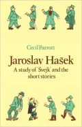 Jaroslav Ha Ek: A Study of Vejk and the Short Stories
