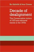 Decade of Dealignment: The Conservative Victory of 1979 and Electoral Trends in the 1970s