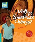 Why Do Shadows Change?: Level 5 Factbook