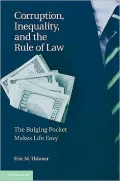 Corruption, Inequality, and the Rule of Law: The Bulging Pocket Makes the Easy Life