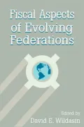 Fiscal Aspects of Evolving Federations