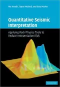 Quantitative Seismic Interpretation: Applying Rock Physics Tools to Reduce Interpretation Risk