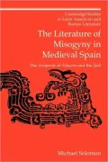 The Literature of Misogyny in Medieval Spain: The Arcipreste de Talavera and the Spill