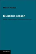 Mundane Reason: Reality in Everyday and Sociological Discourse