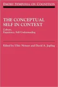 The Conceptual Self in Context: Culture Experience Self Understanding