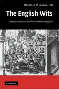 The English Wits: Literature and Sociability in Early Modern England