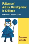 Patterns of Artistic Development in Children: Comparative Studies of Talent