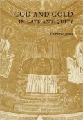 God and Gold in Late Antiquity